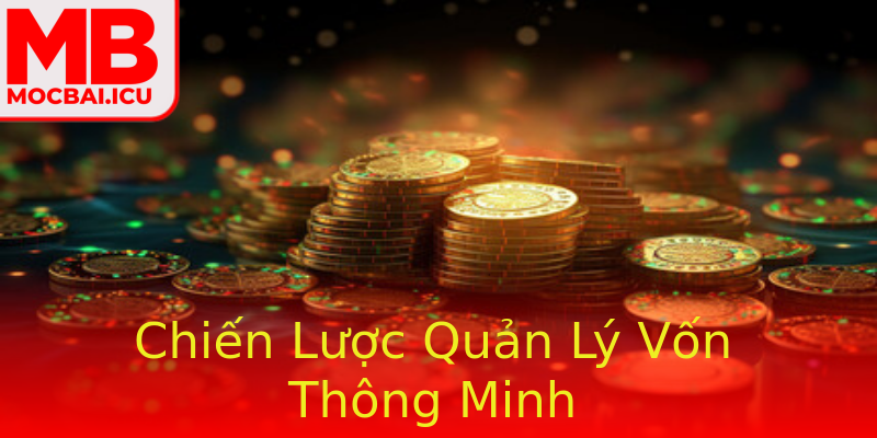 Chiến Lược Quản Lý Vốn Thông Minh Chiến Lược Quản Lý Vốn Thông Minh