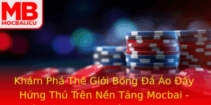 Kham Pha The Gioi Bong A Ao Ay Hung Thu Tren Nen Tang Mocbai Tro Thanh Nha Chien Thuat Thuc Thu 2