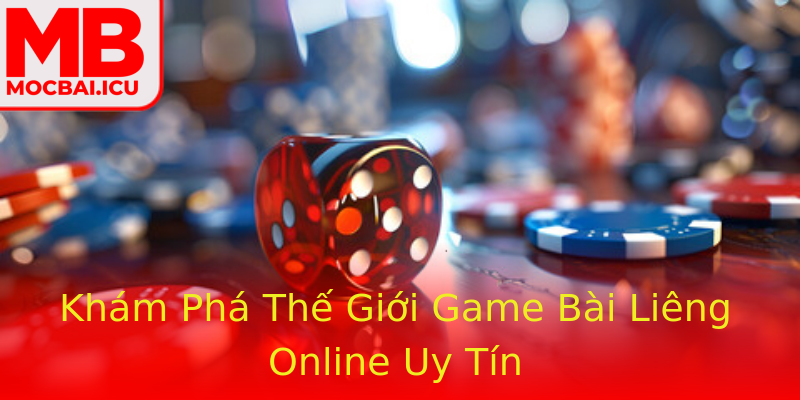 Khám Phá Thế Giới Game Bài Liêng Online Uy Tín Khám Phá Thế Giới Game Bài Liêng Online Uy Tín