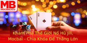 Kham Pha The Gioi No Hu Jili Mocbai Chia Khoa E Thang Lon Trong Cac Game Casino Online Inh Cao
