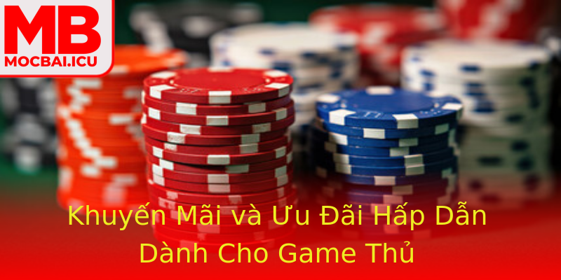 Khuyến Mãi và Ưu Đãi Hấp Dẫn Dành Cho Game Thủ Khuyến Mãi và Ưu Đãi Hấp Dẫn Dành Cho Game Thủ